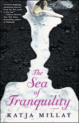 The Sea of Tranquility by Millay, Katja