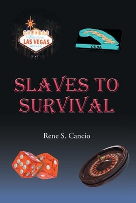 Slaves to Survival by Cancio, Rene S.