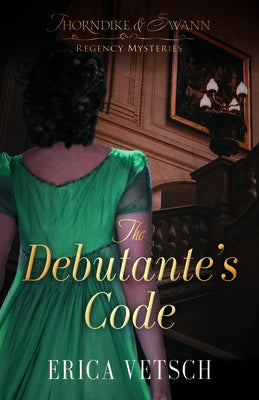 The Debutante's Code by Vetsch, Erica