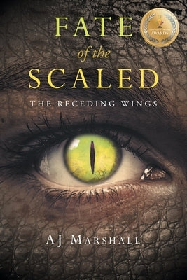 Fate of the Scaled: The Receding Wings by Marshall, Aj