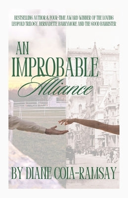 An Improbable Alliance by Coia-Ramsay, Diane