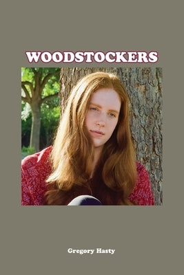 Woodstockers by Hasty, Gregory