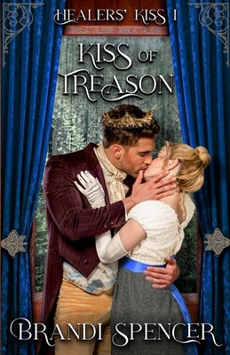 Kiss of Treason by Spencer, Brandi