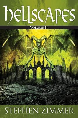 Hellscapes, Volume II by Zimmer, Stephen