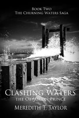 Clashing Waters: The Obyascon Prince by Taylor, Meredith T.