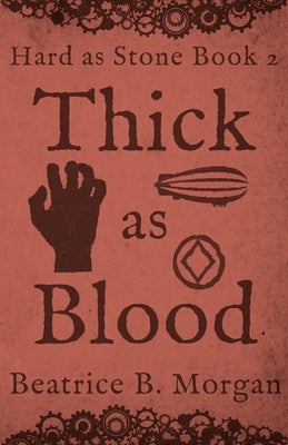 Thick as Blood by Morgan, Beatrice B.