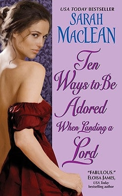 Ten Ways to Be Adored When Landing a Lord by MacLean, Sarah