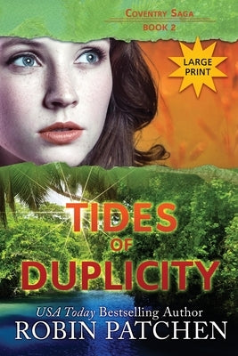 Tides of Duplicity: Large Print Edition by Patchen, Robin