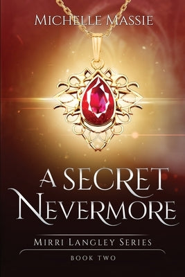 A Secret Nevermore by Massie, Michelle