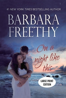 On A Night Like This (LARGE PRINT) Edition: Heartwarming Contemporary Romance by Freethy, Barbara