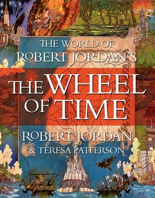 The World of Robert Jordan's the Wheel of Time by Jordan, Robert