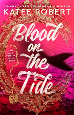 Blood on the Tide by Robert, Katee