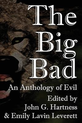 The Big Bad by Hartness, John G.