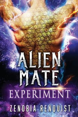 Alien Mate Experiment by Renquist, Zenobia