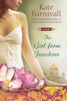 The Girl from Junchow by Furnivall, Kate