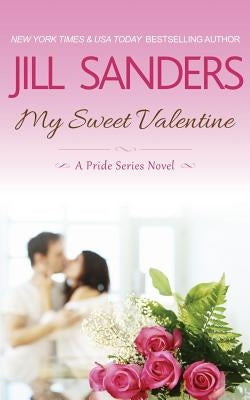 My Sweet Valentine by Sanders, Jill