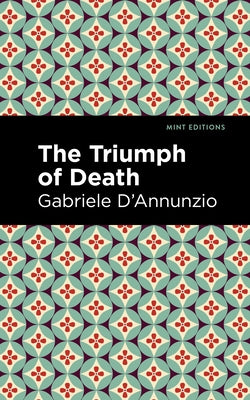 The Triumph of Death by D'Annunzio, Gabriele