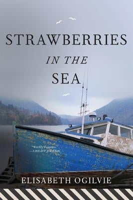 Strawberries in the Sea by Ogilvie, Elisabeth