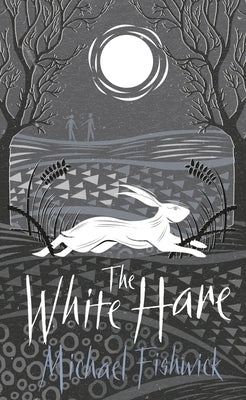 The White Hare: A West Country Coming-Of-Age Mystery by Fishwick, Michael