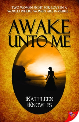 Awake Unto Me by Knowles, Kathleen