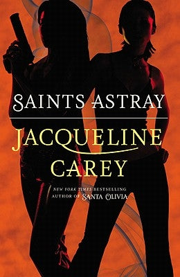 Saints Astray by Carey, Jacqueline