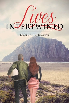 Lives Intertwined by Brown, Donna J.