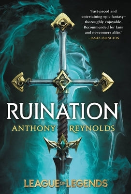 Ruination: A League of Legends Novel by Reynolds, Anthony