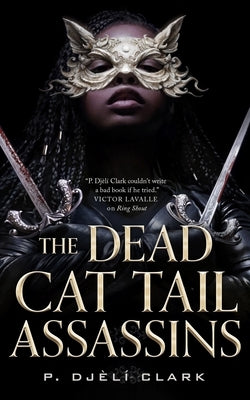 The Dead Cat Tail Assassins by Clark, P. Dj?l?