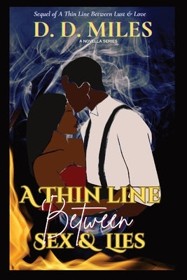 A Thin Line Between Sex & Lies by Miles, D. D.