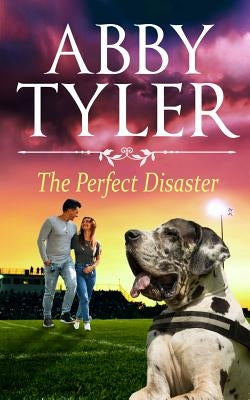 The Perfect Disaster: An Applebottom Matchmaker Society Small Town Sweet and Wholesome Romance by Tyler, Abby