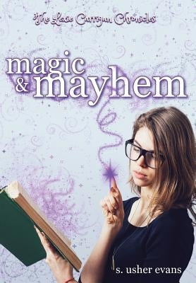 Magic and Mayhem by Evans, S. Usher