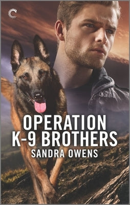 Operation K-9 Brothers: A Thrilling Romantic Suspense Novel by Owens, Sandra