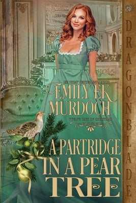 A Partridge in a Pear Tree by Murdoch, Emily Ek